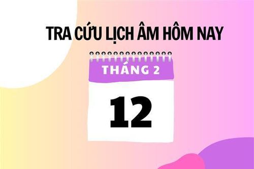 Xem lịch âm hôm nay 12/2 và ngày mai