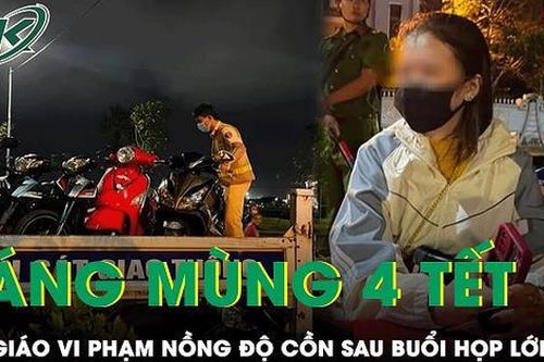 Sáng mùng 4 Tết: Cô giáo vi phạm nồng độ cồn sau buổi họp lớp, phân trần chỉ nhấp môi cốc bia pha nước