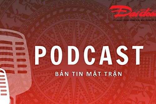 Podcast Bản tin Mặt trận sáng 16/2