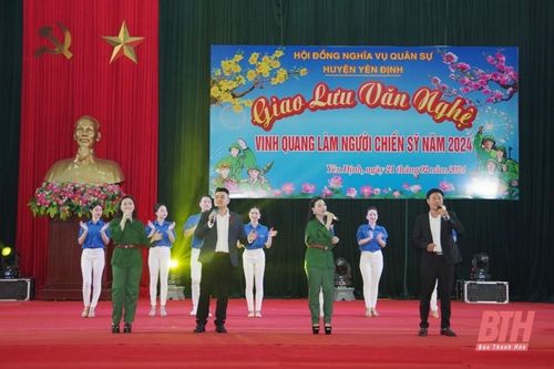 Yên Định: Giao lưu văn nghệ 'Vinh quang làm người chiến sỹ'