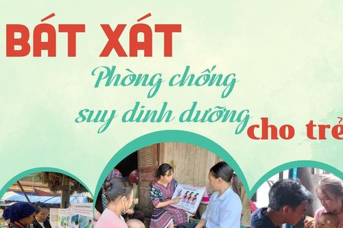 Bát Xát phòng, chống suy dinh dưỡng cho trẻ