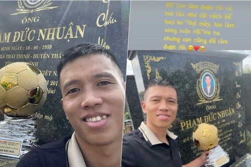 Tuyển thủ Việt Nam đem Quả bóng Vàng ra tận mộ bố, nói những điều khiến nhiều người phải rơi nước mắt