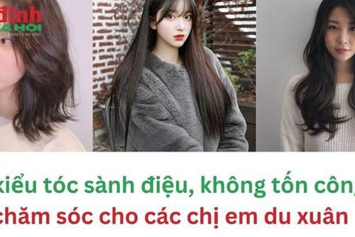 5 kiểu tóc sành điệu, không tốn công chăm sóc cho các chị em du xuân