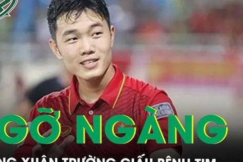 Ngỡ ngàng tiền vệ Lương Xuân Trường chia sẻ từng giấu bệnh tim để tham gia đội tuyển HAGL, chuyên gia tim mạch lên tiếng