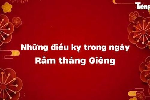 Điều kiêng kỵ trong ngày Rằm tháng Giêng không phải ai cũng biết