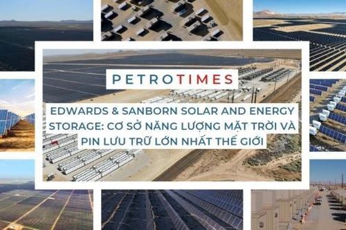 Edwards & Sanborn Solar and Energy Storage: Dự án năng lượng mặt trời và pin lưu trữ lớn nhất thế giới