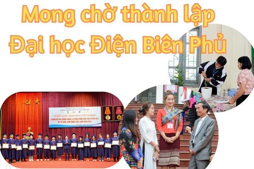 Mong chờ thành lập Đại học Điện Biên Phủ