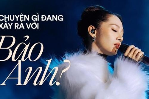 Chuyện gì đang xảy ra với Bảo Anh?