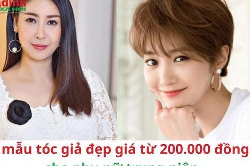6 mẫu tóc giả đẹp giá từ 200.000 đồng cho phụ nữ trung niên