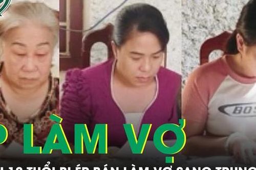 Phẫn nộ vụ bé gái 12 tuổi bị bà ngoại và mẹ đẻ bán ra nước ngoài