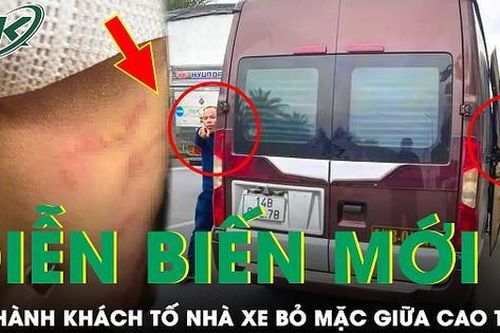 Diễn biến mới nhất vụ nữ hành khách tố nhà xe ở Quảng Ninh tấn công, bỏ mặc giữa cao tốc