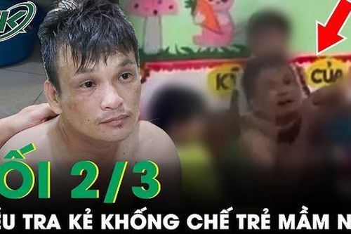 Tối 2/3: Diễn biến mới vụ người đàn ông nghi 'ngáo đá' cầm dao khống chế trẻ ở trường mầm non