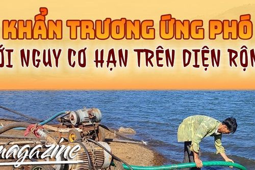E-magazine Khẩn trương ứng phó với nguy cơ hạn trên diện rộng
