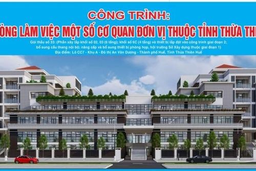 Thừa Thiên – Huế: Hơn 265 tỷ đồng xây dựng Văn phòng làm việc một số cơ quan thuộc tỉnh