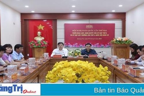 Triển khai 19 luật và nghị quyết của Quốc hội khóa XV