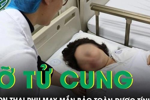 Cấp cứu bảo toàn tính mạng cho cả mẹ và thai nhi khi sản phụ vỡ tử cung