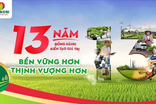 Phân bón Cà Mau hành trình 13 năm: Dấu ấn của sứ mệnh, nỗ lực và thành tựu