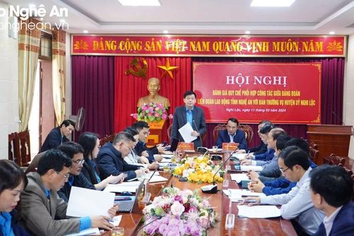 Tăng cường công tác phối hợp giữa Liên đoàn lao động tỉnh và Huyện ủy Nghi Lộc