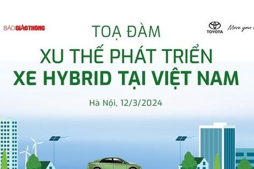 Báo Giao thông tổ chức tọa đàm về xe hybrid