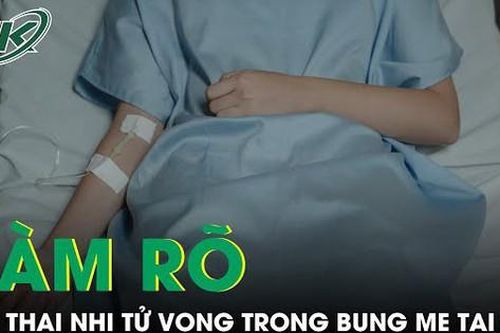 Sở Y tế Gia Lai yêu cầu làm rõ vụ thai nhi tử vong trong bụng mẹ tại viện