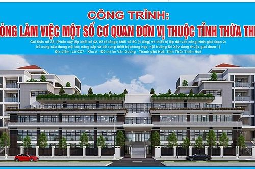 Hơn 265 tỷ đồng xây dựng Văn phòng làm việc một số cơ quan tỉnh Thừa Thiên Huế
