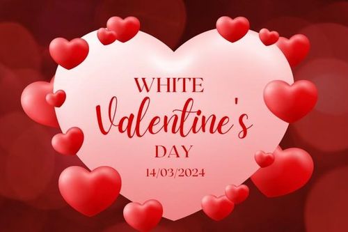 Những lời chúc ngày Valentine trắng 14/3 hay và ngọt ngào nhất