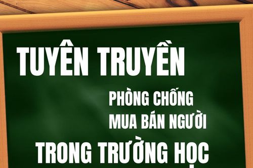 Tuyên truyền phòng, chống mua bán người trong trường học