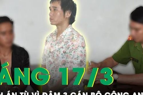 Sáng 17/3: Tuyên phạt đối tượng tấn công 3 công an bị thương do mâu thuẫn ở phòng tập gym
