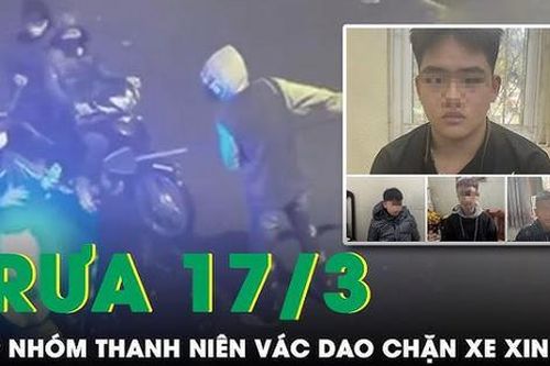 Trưa 17/3: Phẫn nộ clip nhóm thanh niên vác dao phóng lợn chặn xe người đi đường 'xin mấy chục thôi'