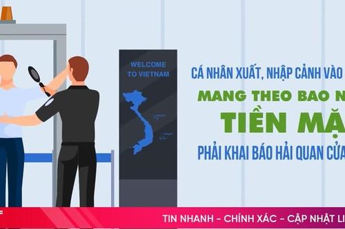 Mang tiền mặt qua cửa khẩu ở mức bao nhiêu thì phải khai báo?