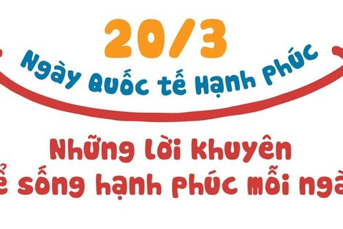 Vì sao ngày 20/3 hàng năm được chọn là Ngày Quốc tế Hạnh phúc?