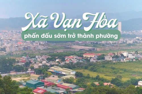 Xã Vạn Hòa phấn đấu sớm trở thành phường