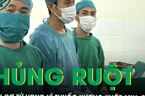 Thủng ruột do lạm dụng thuốc chữa xương khớp mua qua mạng xã hội
