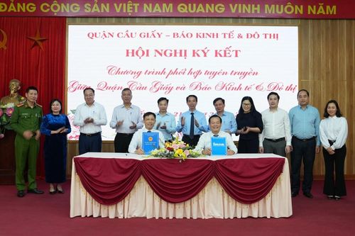 Báo Kinh tế & Đô thị ký kết chương trình phối hợp với Quận Cầu Giấy