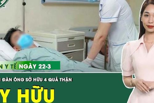 Những thông tin y tế nổi bật trong ngày 22/3