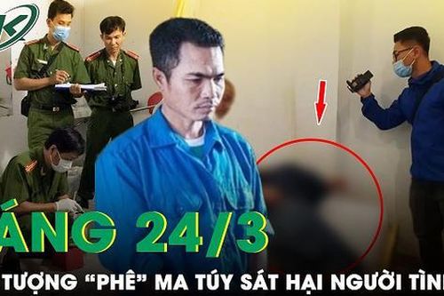 Sáng 24/3: Dùng ma túy xảy ra cự cãi, đối tượng ra tay 'đoạt mạng' người tình trong phòng trọ