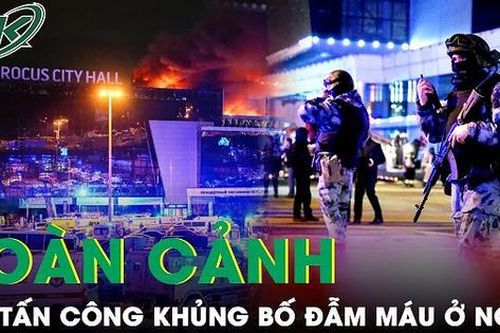 Toàn cảnh vụ tấn công khủng bố ở Nga khiến hơn 200 người thương vong, Tổng thống Putin lên tiếng