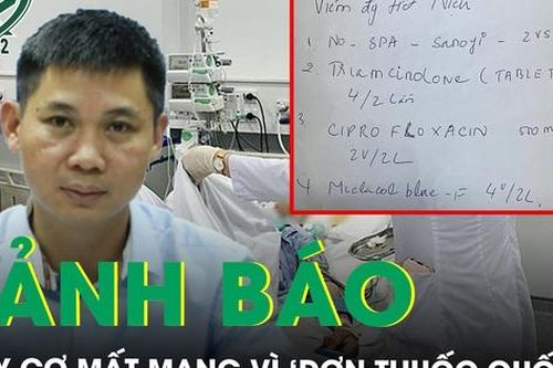Chuyên gia BV Bạch Mai cảnh báo nguy cơ mất mạng vì 'đơn thuốc quốc dân'