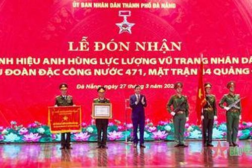 Tiểu đoàn 471 đón nhận danh hiệu Anh hùng Lực lượng vũ trang nhân dân
