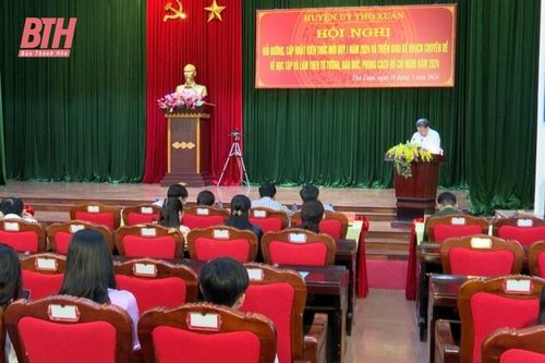 Thọ Xuân: Bồi dưỡng, cập nhật kiến thức mới cho cán bộ chủ chốt