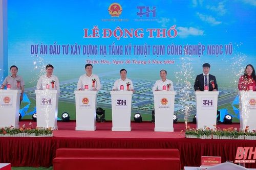 Động thổ dự án đầu tư xây dựng hạ tầng kỹ thuật Cụm công nghiệp Ngọc Vũ