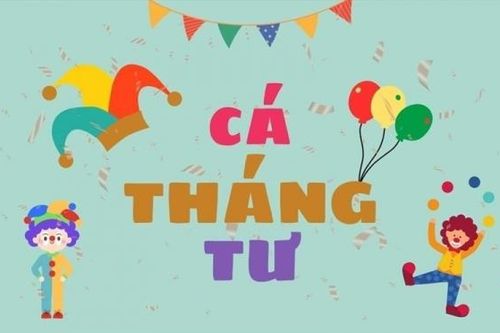 Ngày Cá tháng Tư 1/4 là ngày gì? Lời tỏ tình hay ngày Cá tháng Tư