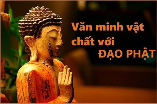 Văn minh vật chất với đạo Phật