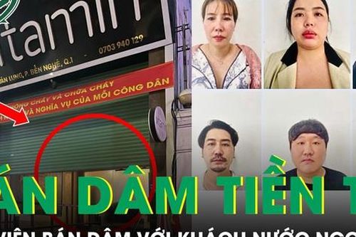 Ổ mại dâm núp bóng nhà hàng, chỉ đón khách nước ngoài, thu hơn 10 tỷ đồng/tháng