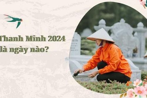 Tết Thanh minh 2024 vào ngày nào? Ý nghĩa và những điều cần lưu ý