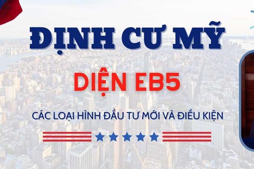 Định cư Mỹ diện EB5 - Cơ hội lấy thẻ xanh cho cả gia đình và những điều cần biết