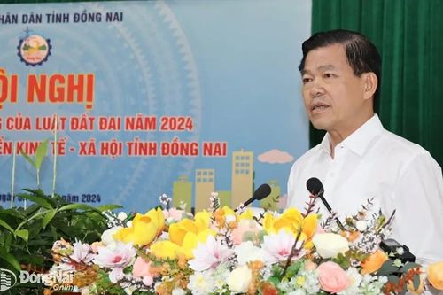 Luật Đất đai năm 2024 tác động tích cực đến mọi lĩnh vực của Đồng Nai