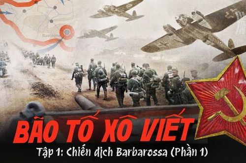 Bão tố Xô Viết phần 1: Chiến dịch Barbarossa