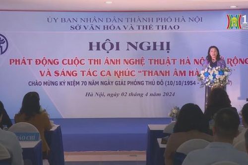 Phát động cuộc thi ảnh và sáng tác ca khúc về Hà Nội