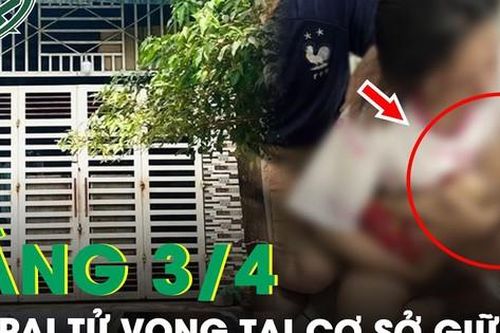 Sáng 3/4: Nhói lòng bé trai tử vong bất thường tại cơ sở giữ trẻ và loạt vết bầm tím nghi bị đánh